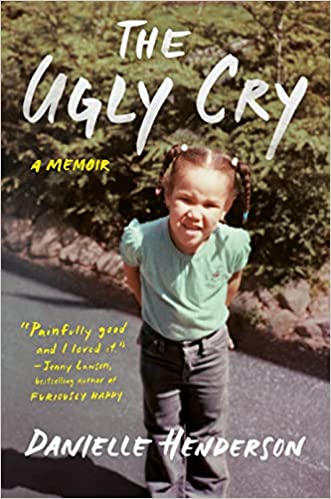 Cover of The Ugly Cry, showing a scowling little girl in pigtails