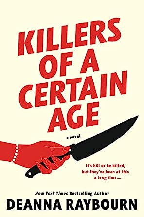 Killers of a Certain Age by Deanna Raybourn   Thriller/Suspense 
