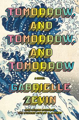 Book cover for Tomorrow, and Tomorrow, and Tomorrow