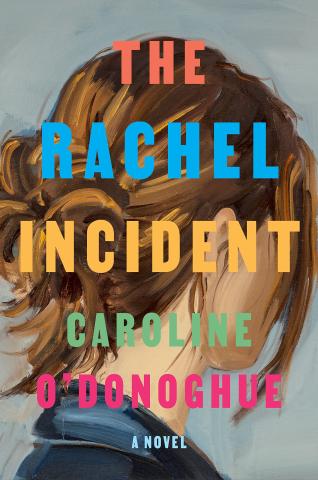 The Rachel Incident book cover. A girl with brown hair in a low bun is turned away from the camera. Colorful text overlays the image.