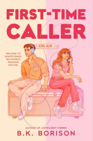 Cover of First-Time Caller by B. K. Borison. Shows a man and a woman sitting on a radio facing away from each other, the man is wearing a pair of headphones and the woman is holding a phone calling in to the radio.